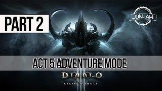 Diablo 3 Reaper of Souls Walkthrough: Part 2 Adventure Mode Gameplay