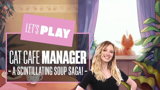 Let's Play Cat Cafe Manager Part 2 - WE DON'T HAVE THE SOUP! CAT CAFE NINTENDO SWITCH GAMEPLAY