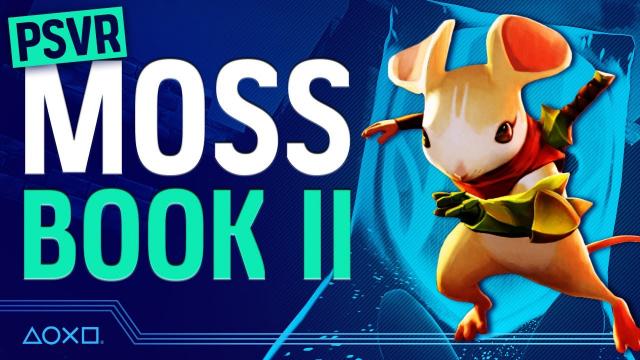 Moss: Book II - 90 Mins of PSVR Gameplay
