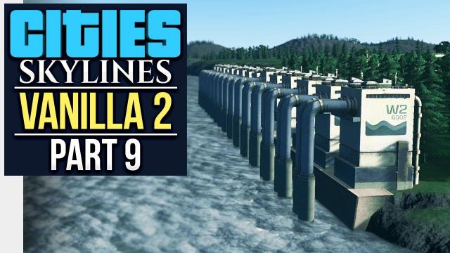 SERIOUS SUCC // Cities: Skylines | Vanilla Lets Play 2 - Part 9