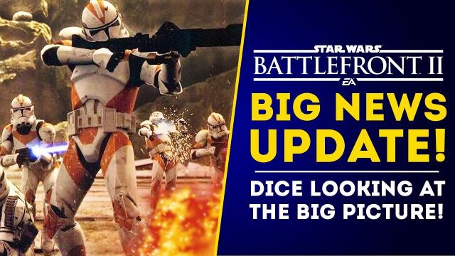 BIG NEWS UPDATE! DICE Is Looking At the "Big Picture" for Star Wars Battlefront 2's Future!