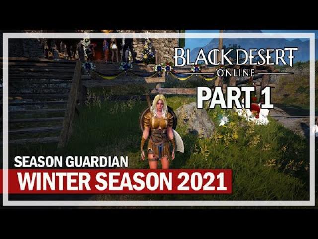 Black Desert Online - Winter 2021 Season - Guardian Let's Play Episode 1