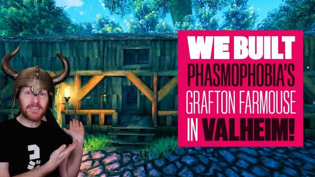 Valheim X Phasmophobia - WE BUILT PHASMOPHOBIA'S GRAFTON FARMHOUSE IN VALHEIM!