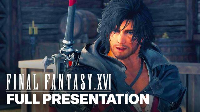 Final Fantasy XVI Full Gameplay Presentation | State of Play April 2023