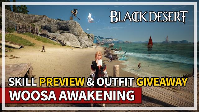 Woosa Awakening Skills Preview & Outfit GIVEAWAY | Black Desert