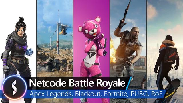 Netcode Battle Royale - Apex Legends, Blackout, Fortnite, Ring of Elysium