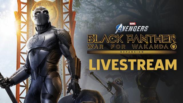 Marvel's Avengers: War for Wakanda Gameplay Breakdown Livestream