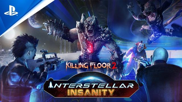 Killing Floor 2: Interstellar Insanity - Launch Trailer | PS4