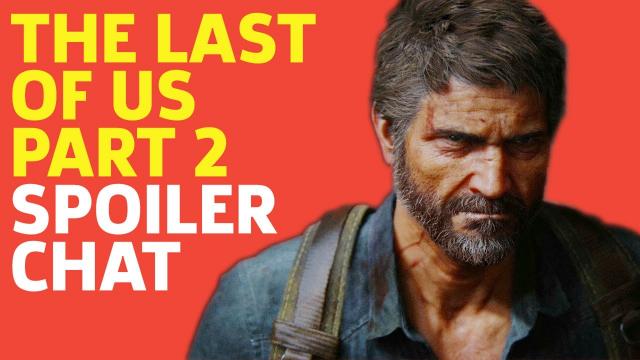 The Last Of Us Part 2 Spoiler Chat
