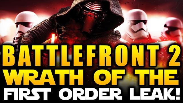 Star Wars Battlefront 2: Wrath of the First Order Leak!  (Battlefront 2017 News and Rumors)