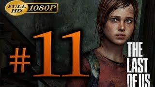 The Last Of Us - Walkthrough Part 11 [1080p HD] - No Commentary