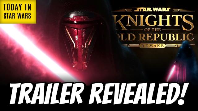 Star Wars Knights of the Old Republic Remake Trailer! Official Announcement! - Today in Star Wars