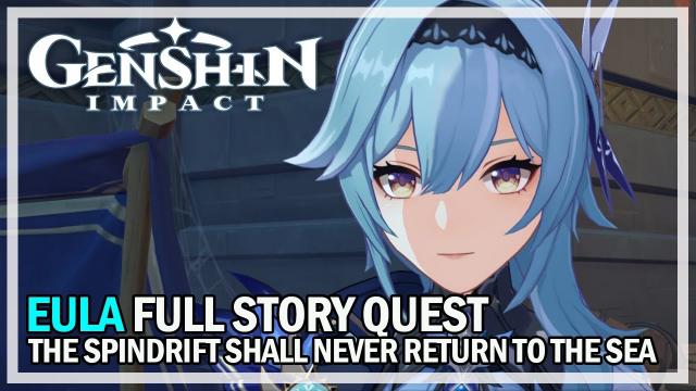 GENSHIN IMPACT - Eula Full Story Quest - The Spindrift Shall Never Return to the Sea