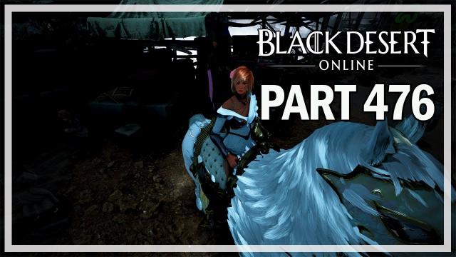 Black Desert Online - Dark Knight Let's Play - Part 476
