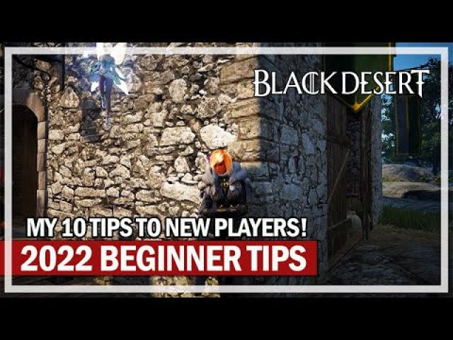 My Top 10 Beginner Tips in 2022 | Black Desert