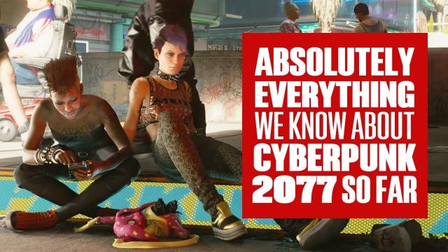 Absolutely Everything We Know About Cyberpunk 2077 Gameplay So Far!