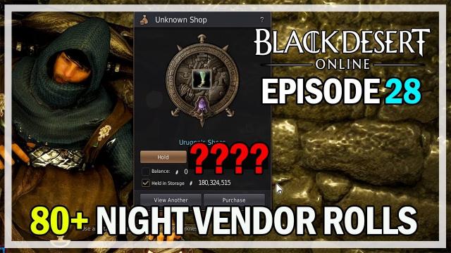 80+ Night Vendor Rolls Episode 28 Urugon's Shoes - Black Desert Online Remastered