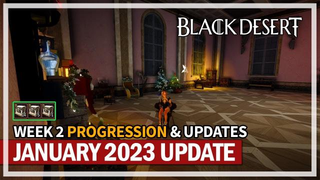 Week 2 Progression & Updates January 2023 | Black Desert