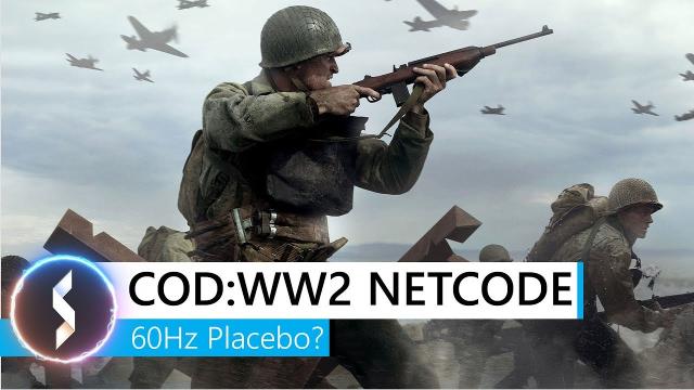 Call of Duty WW2 Netcode: 60Hz Placebo?