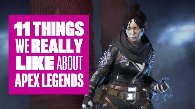 11 things we really like about Apex Legends