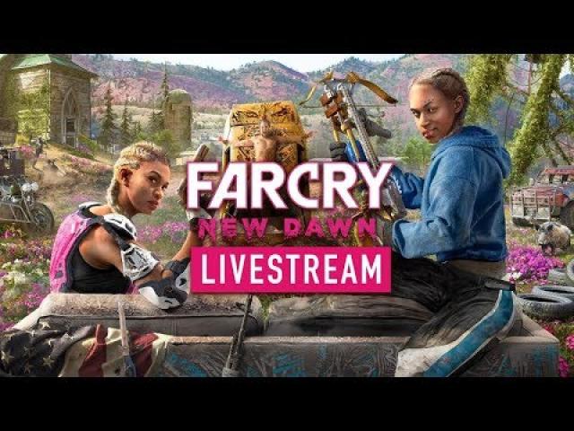 Far Cry New Dawn Livestream with Chastity and Ben