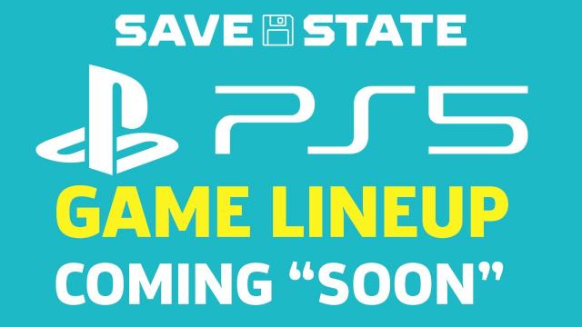 PS5 Game Lineup Coming "Soon," New The Last Of Us Part 2 PS4 Bundle | Save State