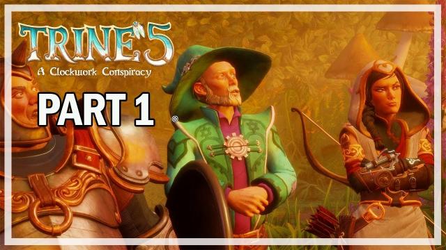 Trine 5: A Clockwork Conspiracy - Let's Play Part 1 FIRST HOUR (Co-Op Gameplay)