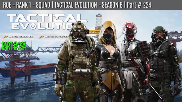 ROE - SQUAD - WIN | TACTICAL EVOLUTION - SEASON 6 |  Part #224