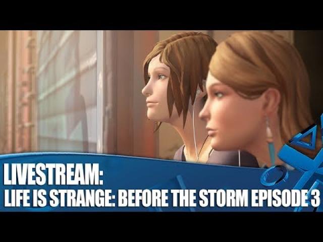 Livestream: Life Is Strange: Before the Storm Episode 3