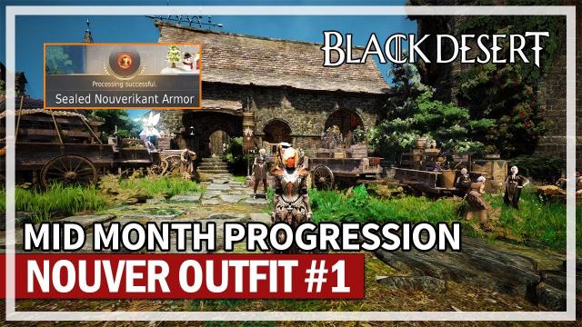 February Mid Month Progression Update & Nouverikant Outfit #1 | Black Desert