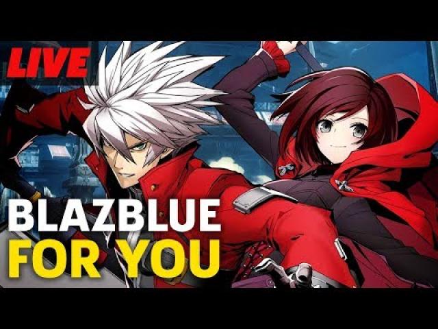 BlazBlue Cross Tag Battle Launch Day Livestream