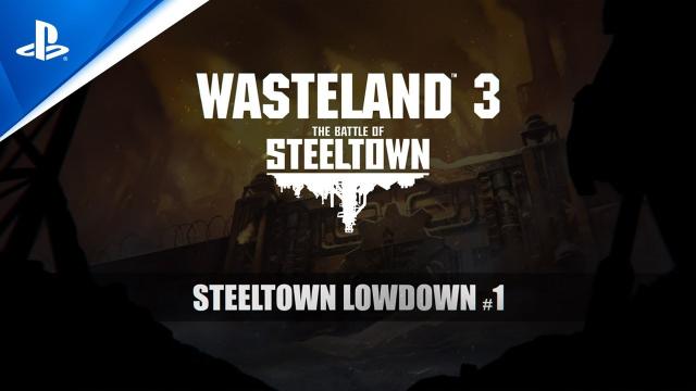 Wasteland 3 - Steeltown Lowdown #1 - Choices & Consequences I PS4