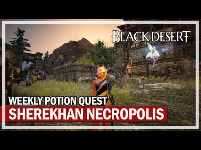 Weekly Sherekhan Necropolis Potion Quest | Black Desert