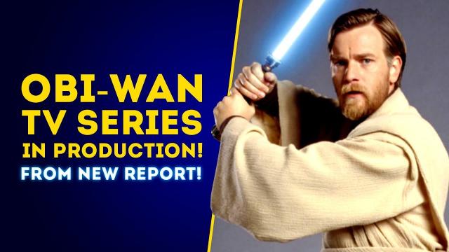 NEW Obi-Wan Kenobi TV Series In Production According to New Report! Star Wars Obi-Wan Kenobi News!