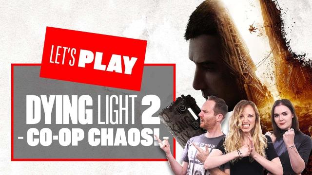 Let's Play Dying Light 2 3-Way Co-Op - DYING LIGHT 2 PS5 MULTIPLAYER GAMEPLAY