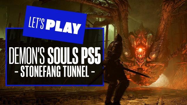 Let's Play Demon's Souls PS5 Gameplay - STONEFANG TUNNEL ON NEXT GEN DEMON'S SOULS
