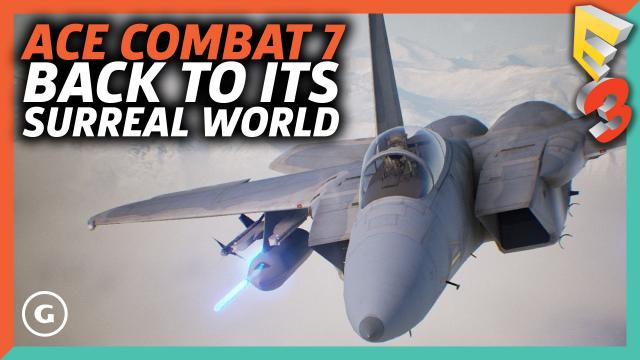 Ace Combat 7 Brings The Series Back To Its Surreal Fictional World | E3 2017 GameSpot Show