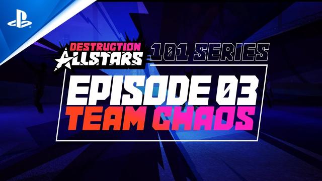 Destruction AllStars - 101 Series Episode 3 Team Chaos | PS5 Games