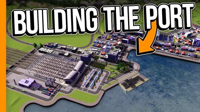 BUILDING THE PORT // Cities: Skylines Campus - Part 4