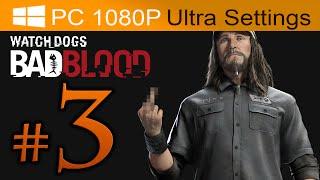 Watch Dogs Bad Blood Walkthrough Part 3 [1080p HD PC ULTRA Settings] - No Commentary