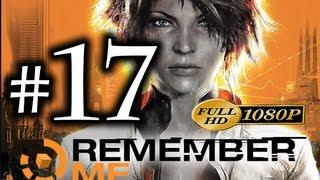 Remember Me - Walkthrough Part 17 [1080p HD] - No Commentary