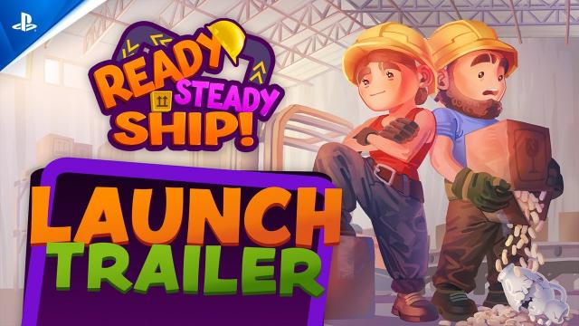Ready, Steady, Ship! - Launch Trailer | PS5 & PS4 Games