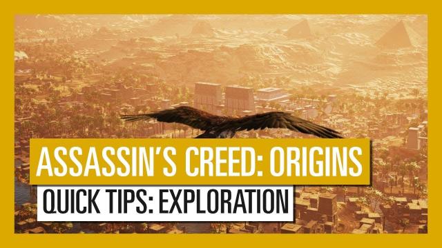 Assassin's Creed Origins - Quick Tips: Exploration