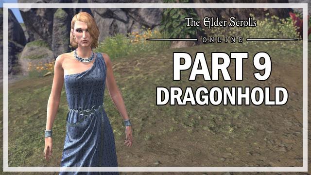The Elder Scrolls Online Dragonhold - Let's Play Part 9 - Forsaken Citadel