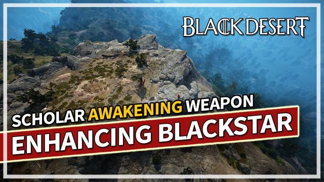 Enhancing Scholar Awakening Blackstar to TET & Tips | Black Desert