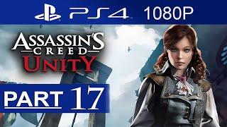 Assassin's Creed Unity Walkthrough Part 17 [1080p HD] Assassin's Creed Unity Gameplay No Commentary