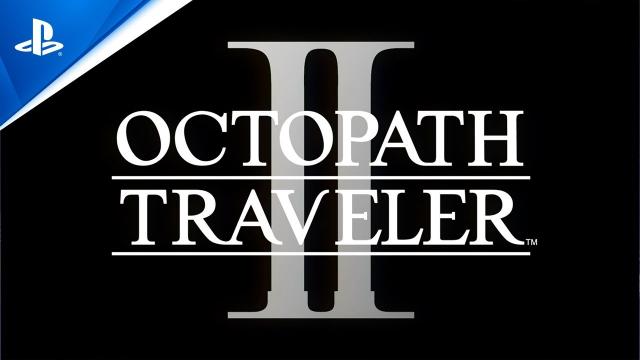 Octopath Traveler II - Overview Trailer | PS5 & PS4 Games