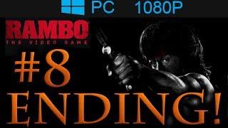 Rambo The Video Game ENDING Walkthrough Part 8 [1080p HD] - No Commentary