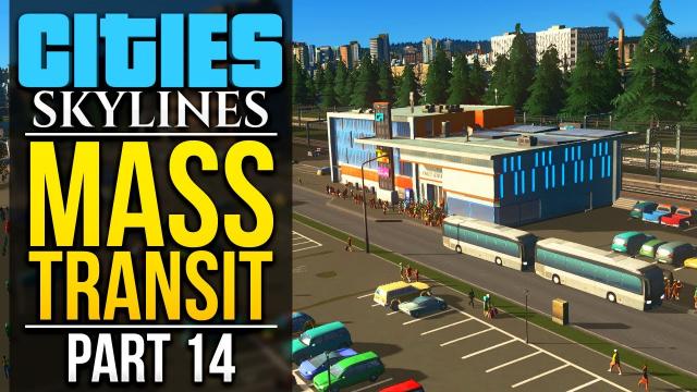 Cities: Skylines Mass Transit | PART 14 | TOO MANY TOURISTS