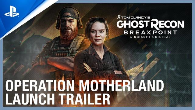 Tom Clancy’s Ghost Recon Breakpoint - Operation Motherland Launch Trailer | PS4